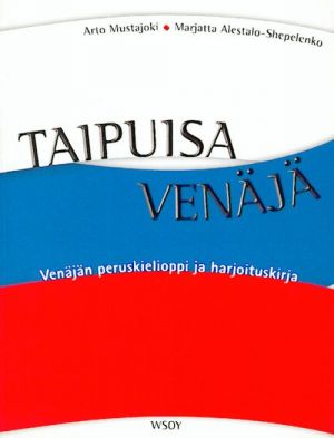 Taipuisa venäjä. Venäjän peruskielioppi ja harjoituskirja.