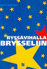 Ryssävihalla Brysseliin. (in finnish)