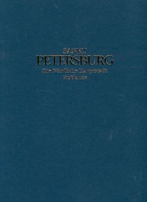 Sankt Petersburg. Die Nördliche Hauptstadt Russlands. (in German).