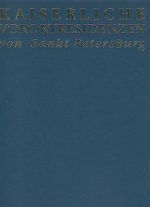 Kaiserliche vorortresidenzen von Sankt Petersburg. (in German)