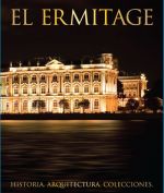 El Ermitage. Historia. Arquitectura. Colecciones. En Espanol. In Spanish.