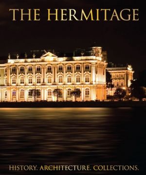 Hermitage. History. Architecture. Collections. Эрмитаж. На английском языке.