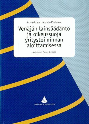 Venäjän lainsäädäntö ja oikeussuoja yritystoiminnan aloittamisessa.