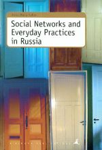 Social Networks and Everyday Practices in Russia.