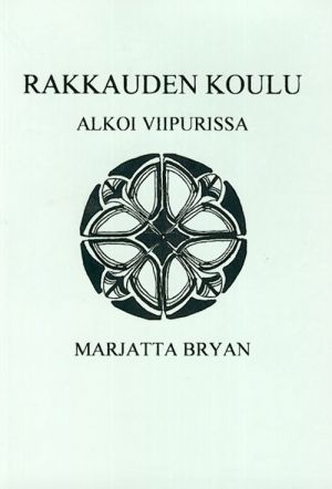 Rakkauden koulu alkoi Viipurissa. (suomennos)