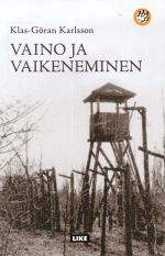 Vaino ja vaikeneminen.