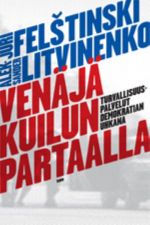 Venäjä kuilun partaalla - turvallisuuspalvelut demokratian uhkana.