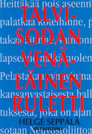 Talvisodan venäläinen ruletti.