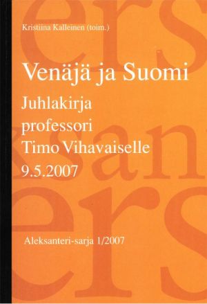 Venäjä ja Suomi. Juhlakirja professori Timo Vihavaiselle 
 (in finnish)