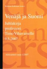 Venäjä ja Suomi. Juhlakirja professori Timo Vihavaiselle.