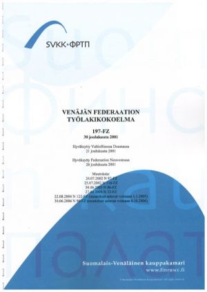 Venäjän federaation työlakikokoelma 197-FZ muutoksineen. (in finnish).