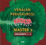 Kapusta Master 2. Venäjän peruskurssi. Oheisäänite 1+2 (2: n CD: n paketti). (Oppikirjan voi tilata erikseen.)