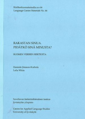 Rakastan sinua. Pidätkö sinä minusta? Suomen kielen rektioita. 2. uudistettu painos.