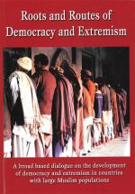 Roots and Routes of Democracy and Extremism