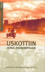 Uskottiin aina parempaan (in finnish).