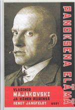 Panoksena elämä. Vladimir Majakovski ja hänen piirinsä