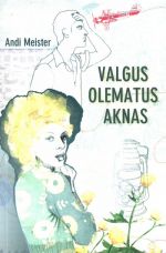 Valgus Olematus Aknas