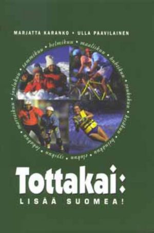 Tottakai: Lisää suomea!