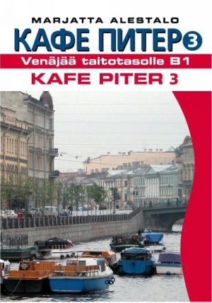 Kafe Piter 3 (Venäjää taitotasolle B1)