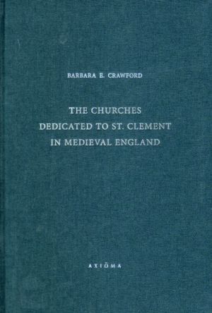 The Churches Dedicated to St. Clement in Medieval England