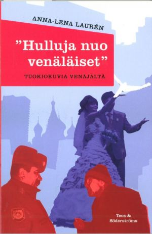 Hulluja nuo venalaiset (на финском языке).