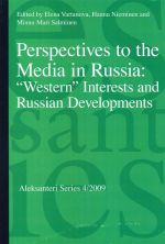 Perspectives to the Media in Russia: "Western" Interests and Russian Developments