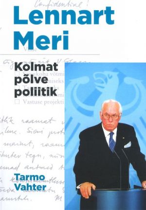 Lennart Meri. Kolmat põlve poliitik