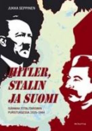 Hitler, Stalin ja Suomi (на финском языке)