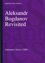 Aleksandr Bogdanov Revisited (на английском языке)