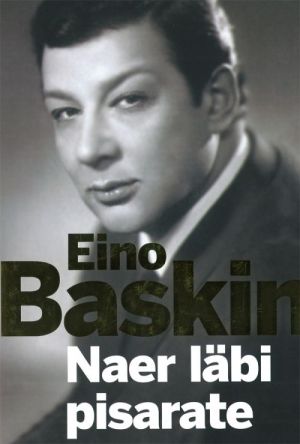 Eino Baskin. Naer labi pisarate