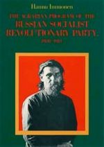 The Agrarian Program of the Russian Socialist Revolutionary Party, 1900-1914 Out of print