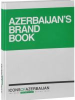 Icons of Azerbaijan: Azerbaijan's Brand Book/ in Russian