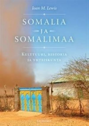 Somalia ja Somalimaa kulttuuri, historia ja yhteiskunta. Kulttuuri, historia ja yhteiskunta