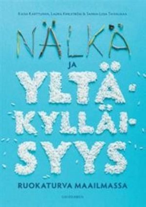 Nälkä ja yltäkylläisyys ruokaturva maailmassa