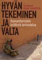 Hyvän tekeminen ja valta humanitarismin kriittistä tarkastelua