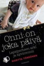 Onni on joka päivä. Lapsiperheen arki ja hyvinvointi