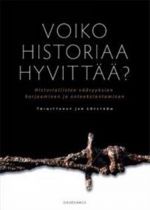 Voiko historiaa hyvittää? Historiallisten vääryyksien korjaaminen ja anteeksiantaminen