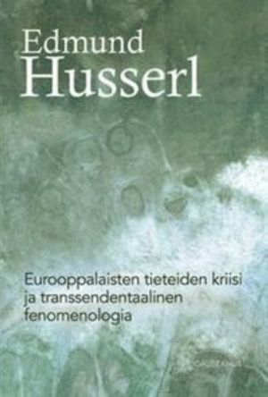 Eurooppalaisten tieteiden kriisi ja transsendentaalinen fenomenologia