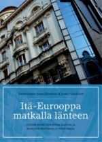 Itä-Eurooppa matkalla länteen itäisen Keski-Euroopan, Baltian ja Balkanin