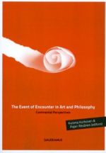 The Event of Encounter in Art and Philosophy Continental Perspectives