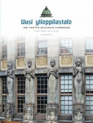 Uusi ylioppilastalo 100 vuotta Helsingin sydämessä