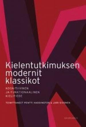 Kielentutkimuksen modernit klassikot. Kognitiivinen ja funktionaalinen kielitiede