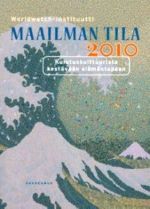 Maailman tila 2010. Kulutuskulttuurista kestävään elämäntapaan