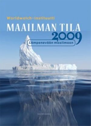 Maailman tila 2009. Lämpenevään maailmaan