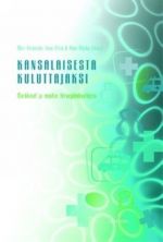 Kansalaisesta kuluttajaksi markkinat ja muutos terveydenhuollossa