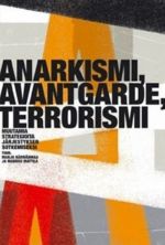 Anarkismi, avantgarde, terrorismi