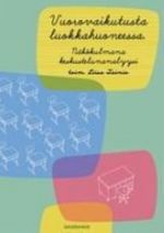 Vuorovaikutusta luokkahuoneessa näkökulmana keskustelunanalyysi