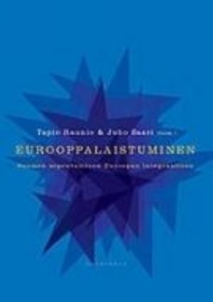 Eurooppalaistuminen Suomen sopeutuminen Euroopan integraatioon