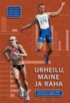 Urheilu, maine ja raha tutkimuksia vuoden 2005 yleisurheilunMM-kisoista