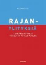 Rajanylityksiä tutkimusreittejä toiseuden tuolle puolen